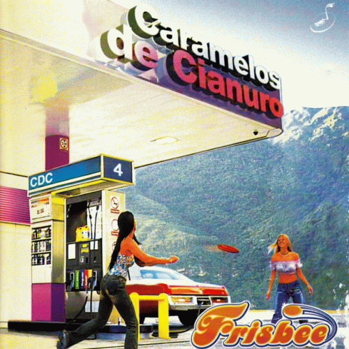Caramelos de Cianuro : Frisbee Caramelos de Cianuro : Frisbee